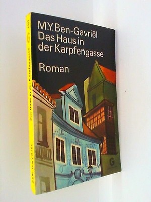 Das Haus in der Karpfengasse. M. Y. Ben-Gavriêl, Goldmanns gelbe Taschenbücher ;