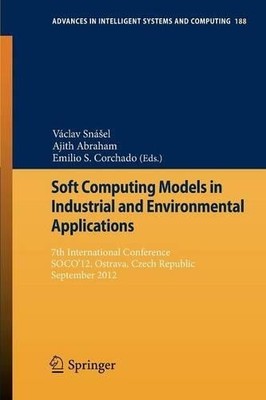 Soft Computing Models in Industrial and Environmental Applica... - 9783642329210