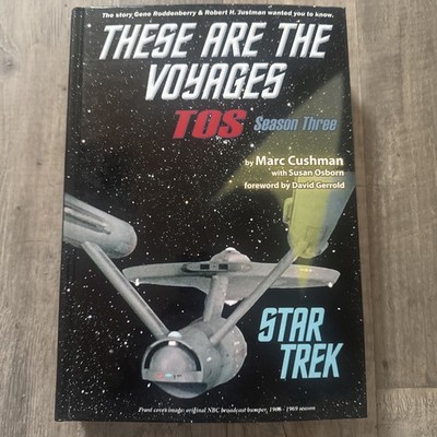 These Are the Voyages : TOS, Season Three by Susan Osborn and Marc Cushman