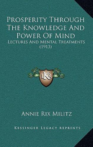 Prosperity Through the Knowledge and Power of Mind : Lectures and ...