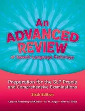 An Advance Review of Speech-Language Pathology: Preparation for the SLP Praxis