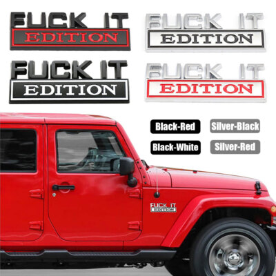 3D FUCK-IT EDITION Logo Car Styling Emblem Badge Decal Sticker Accessories Trim