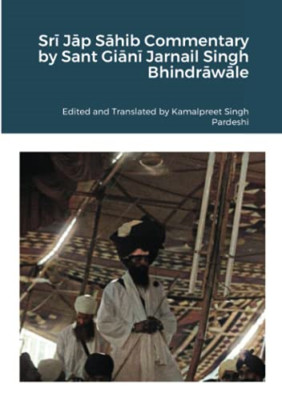 Srī JāP SāHib Commentary by Sant Giā -  NEW Kamalpreet Sing 2