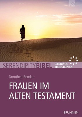 Frauen im Alten Testament | Dorothea Bender | Broschüre | Serendipity - Bibel