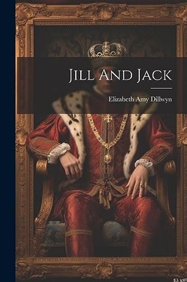 Dillwyn - Jill And Jack - New paperback or softback - 63 - X555z