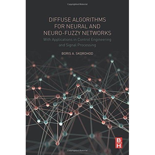 Diffuse Algorithms for Neural and Neuro-Fuzzy Networks Skorohod Paperback