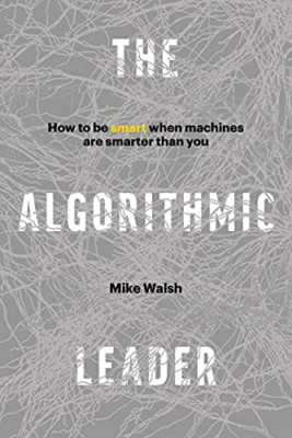 Der algorithmische Marktführer: Wie man intelligent ist, wenn Maschinen A - Hardcover NEU Walsh, Mi