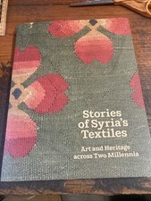 Stories of Syria?s textiles art and heritage across two millennia paperback Gd