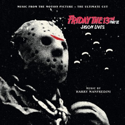 FRIDAY THE 13TH PART 6 JASON LIVES ULTIMATE CUT SOUNDTRACK HARRY MANFREDINI
