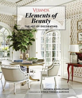 Veranda Elements of Beauty: The Art of Decorating by Veranda (English) Hardcover
