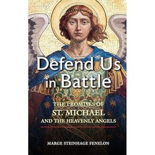 Defend Us in Battle: The Promises of St. Michael and th -  NEW Marge Steinhage 2