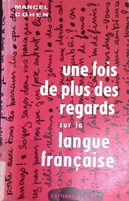 Une fois de plus des regards sur la langue francaise Cohen, Marcel: