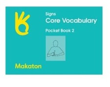Makaton Core Vocabulary Signs Pocket Book 2 Stages 5 - 8 How To Sign Words SEN
