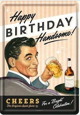 Nostalgic Art Happy Birthday Handsome Cheers Blechkarte Postkarte Blechschild *