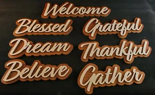 Believe, Thankful, Gather, etc. Your Choice From 7 3D Words for decoration.