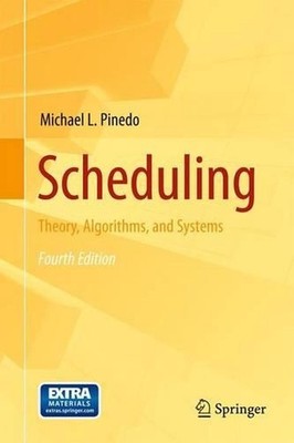 Scheduling: Theory, Algorithms, and Systems by Michael L. Pinedo (English) Paper