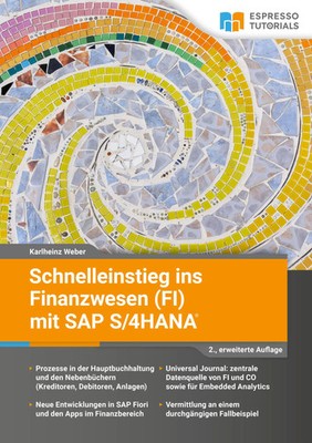Schnelleinstieg ins Finanzwesen (FI) mit SAP S/4HANA | 2., erweiterte Auflage