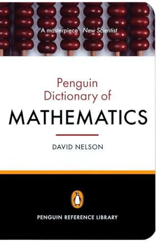 The Penguin Dictionary of Mathematics: Fourth edition (Penguin R