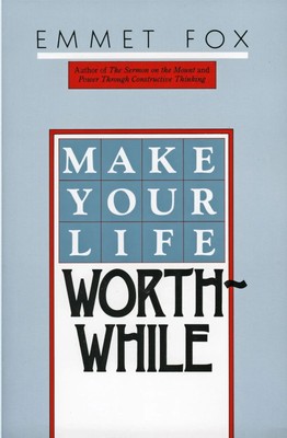 Emmet Fox | Make Your Life Worthwhile | Taschenbuch | Englisch (1984)