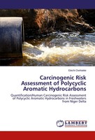 Elechi Owhoeke | Carcinogenic Risk Assessment Of Polycyclic Aromatic...