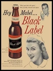 1957 Style Black Label Beer - Hey Mabel Ad Campaign - NEW METAL SIGN: 9x12"