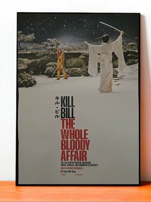 Kill Bill The Whole Bloody Affair Movie Poster