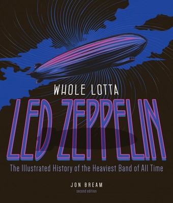 Whole Lotta Led Zeppelin 2nd Edition The Illustrated Band History 000153265
