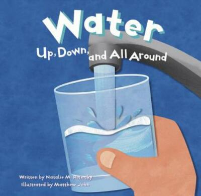 Library Book: Water: Up, Down, and All Around (Amazing Science) - GOOD