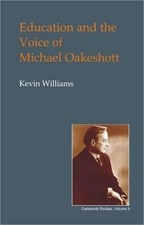 Kevin Williams Education and the Voice of Michael Oakesho (Hardback) (UK IMPORT)
