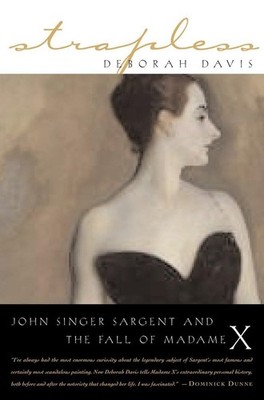 Strapless: John Singer Sargent and the Fall of Madame X - paperback Davis, D...