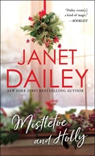 Mistletoe and Holly by Dailey