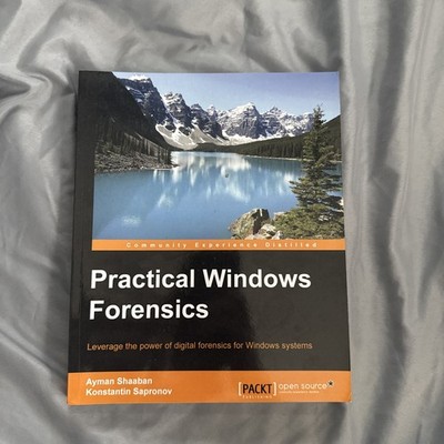 Practical Windows Forensics by Shaaban, Ayman, Sapronov, Konstantin