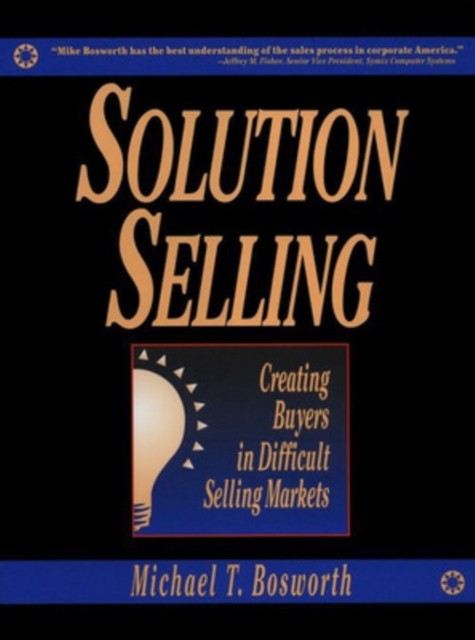 Solution Selling (PB) by Michael Bosworth (Paperback Book)