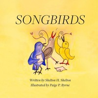 Songbirds Shelton H Shelton Taschenbuch Kartoniert / Broschiert Englisch 2020
