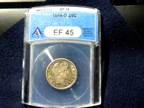 1894-O Barber Quarter ANACS XF45 Looks AU to Me  K1