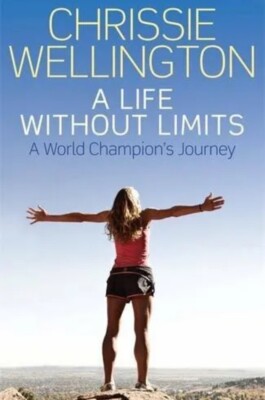 A Life Without Limits by Wellington, Chrissie 1780336713 FREE Shipping