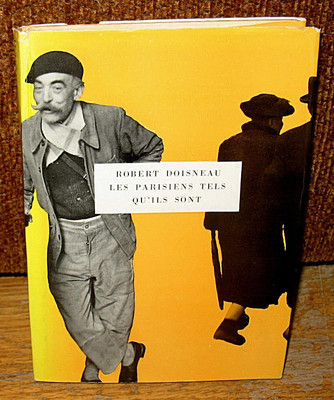【Robert Doisneau： Les Parisiens Tels ..】 Robert Doisneau Les Parisiens Tels Qu'Ils Sont Original 1954 HC