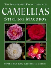 Illustrated Encyclopedia of Camellias by Stirling Macoboy: Used