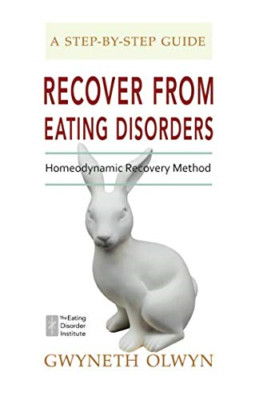 Recover from Eating Disorders: Homeodynamic Recovery Me - Paperback NEW Olwyn, G