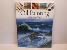 Oil Painting Step-By-Step By Noel Gregory