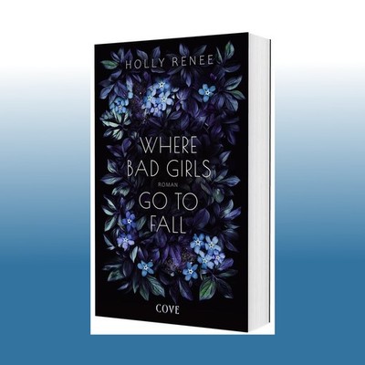 Where Bad Girls go to Fall (Good Girls 2) | Holly Renee | Ungelesen