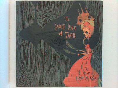 Saddest Place on Earth: The Art of Camille Rose Garcia.  NEW in orig shrink wrap