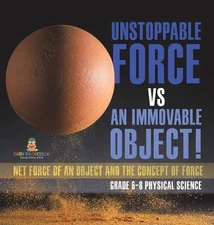 Unstoppable Force vs an Immovable Object! Net Force of an Object and the Concept