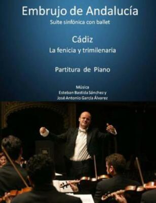 Cadiz La Fenicia Y Trimilenaria - Partitura De Piano: Suite Embrujo De Andalucia
