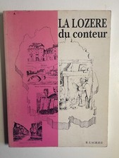 Lagrave, La Lozère du conteur, Gévaudan-Cévennes, 1994. Bon état.