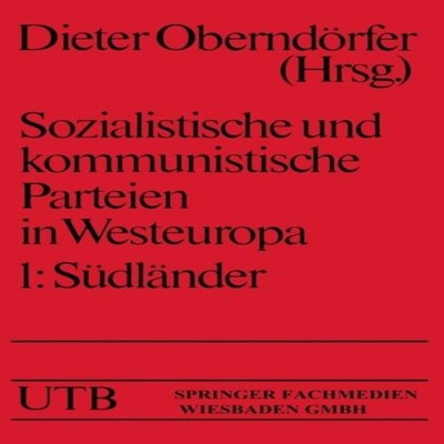 Sozialistische Und Kommunistische Parteien in Westeuropa Band I S
