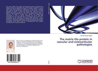 The Matrix Gla Protein In Vascular And Osteoarticular Pathologies Ciprian Nicola
