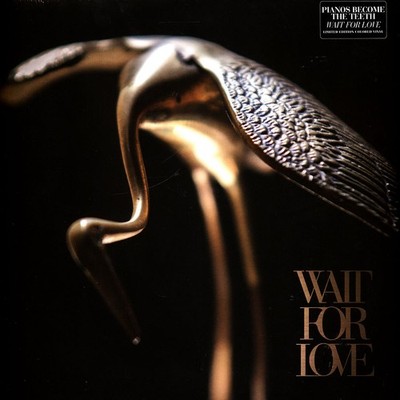 Pianos Become The Teeth - Wait For Love Clear / Black Gala (2018 - EU - Reissue)
