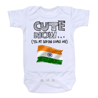 Cute Now... 'Til My Indian Comes Out Infant Baby India Flag Bodysuit Shirt