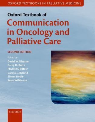 Oxford Textbook of Communication in Oncology and Palliative Care, Hardcover b...